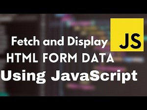 How to fetch and display the html form data using javascript Full explanation by Abhishek Chaudhary