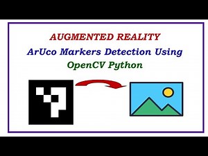 Augmented Reality : Aruco marker detection by opencv python