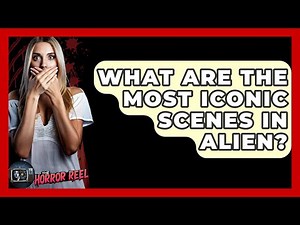 What Are The Most Iconic Scenes In Alien? - The Horror Reel