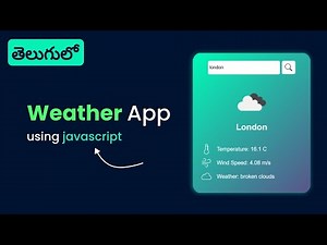 Build a Weather App Using JavaScript in Telugu | Beginner Friendly Projects #javascript #project