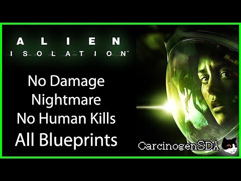 [No Commentary] Alien: Isolation (PC) - No Damage Nightmare, No Human Kills, All Blueprints