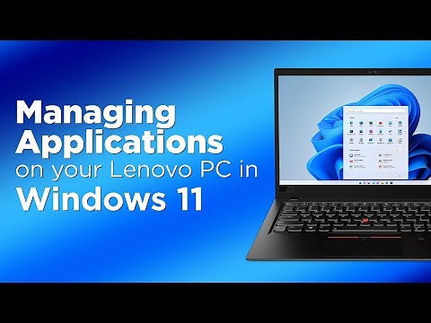 Managing Applications on Your Lenovo PC in Windows 11
