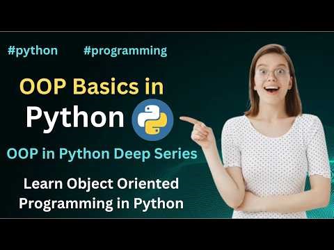 Basics of Object Oriented Programming (OOP) in Python Programming