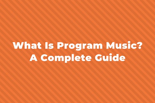 What Is Program Music? A Complete Guide