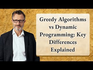 Greedy Algorithms vs Dynamic Programming: Key Differences Explained