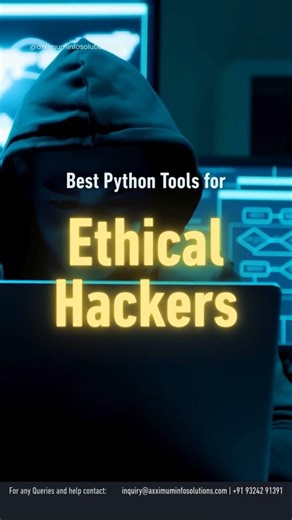 Best Python Tools for Ethical Hackers #cybersecurity #ethicalhacking #axximuminfosolutions