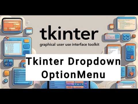 Python Tkinter Dropdown Menu Tutorial | OptionMenu Widget Explained