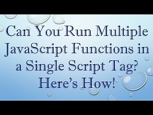 Can You Run Multiple JavaScript Functions in a Single Script Tag? Here's How!