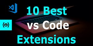 My 10 Best VS Code Extensions {2020}