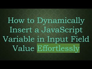 How to Dynamically Insert a JavaScript Variable in Input Field Value Effortlessly