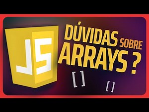Como Trabalhar com Arrays em Javascript? Aula para Iniciantes 🔥