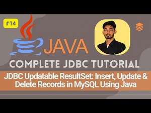 #14 JDBC Updatable ResultSet: Insert, Update & Delete Records in MySQL Using Java