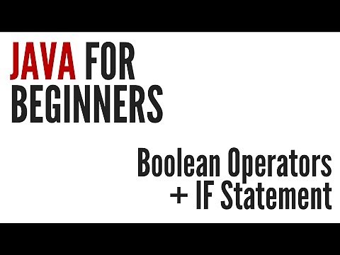 Java For Beginners: Boolean Operators & IF Statement (4/10)