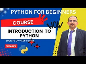 Introduction to Python Programming | Python for Beginners | Lecture By Vikas Kumar