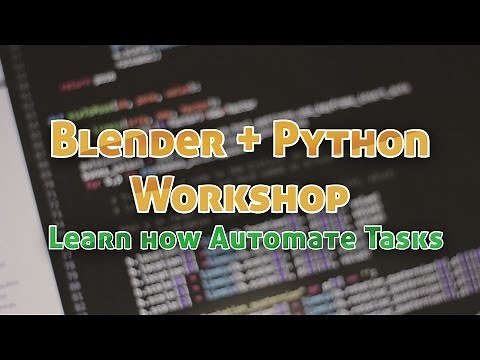 Intro to Python Scripting in Blender - Workshop to automate tasks for artists