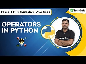 Class 11 Informatics Practices Chapter 4 - Operators In Python (In Hindi) | Data Handling