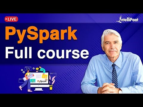 PySpark Tutorial For Beginners | Apache Spark With Python Tutorial | Intellipaat