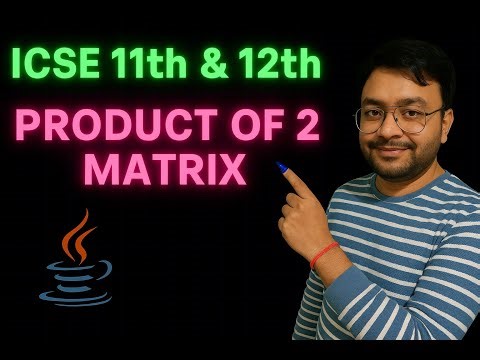 Product of 2 Matrix Program in java for ISC 11th & 12th Computer Science by YP Computer