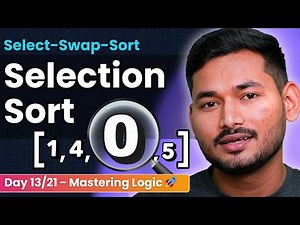 Selection Sort Explained in JavaScript | Day 13/21 of Problem Solving with JS 🚀