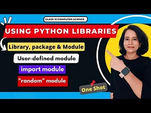 Using Python Libraries ONE SHOT | CBSE Class 12 Computer Science | Python random Module | HINDI
