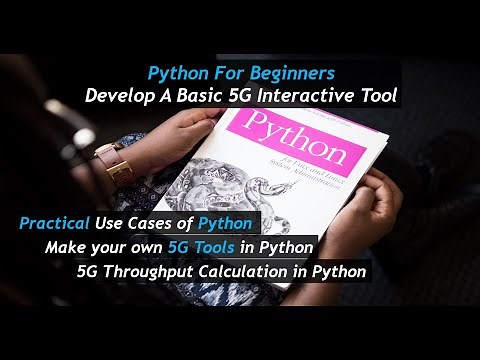Practical Python Use Cases (Session 1): How To Create Basic 5G Interactive Tools
