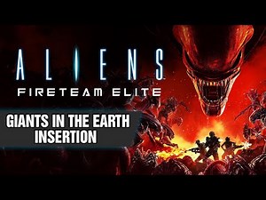 ALIENS FIRETEAM ELITE Co-op Gameplay (Ep.4 - Giants in the Earth: Insertion)