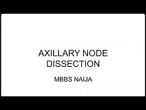 Axillary Lymph Node Dissection Surgery ; Definition, Uses, Procedure, Side effects