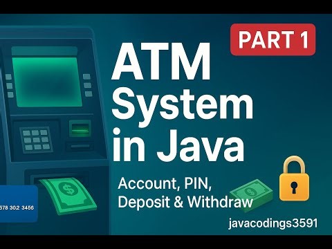 💳 ATM Simulation System in Java (Part 1) | Account, PIN, Deposit & Withdraw | ATM Simulation Part 1
