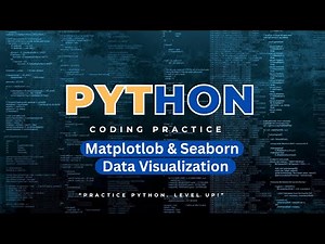 Matplotlib & Seaborn Explained | Data Visualization in Python | Python Coding Practice 💻🐍