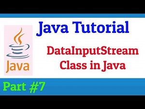 DataInputStream Class in Java - Java For Beginners - Java Video #7 - Online Course On Java - YouTube