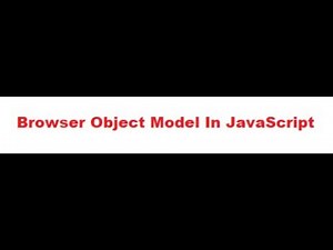 Browser Object Model in JavaScript