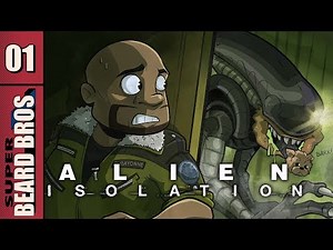 Alien Isolation | Let’s Play Ep. 1 | Super Beard Bros.