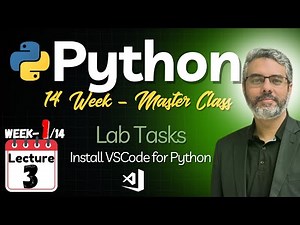 Python Programming Master Class - Lecture 3: Python in VS code, Lab Manual by Dr. Zeeshan Bhatti