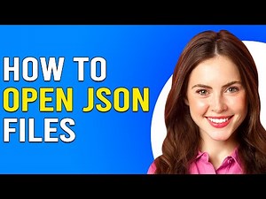 How To Open JSON File (How To Read A JSON File)