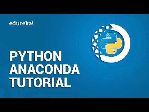 Python Anaconda Tutorial | Introduction to Python With Anaconda | Python Tutorial | Edureka