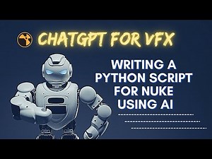 How I Used ChatGPT to Automate Nuke Tasks with Python