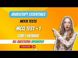 MCQ Test 1 | JavaScript Essentials | Mock Tests | CCBP | NxtWave