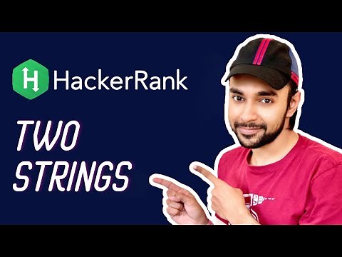 HackerRank - Two Strings | Full solution with examples and visuals