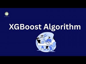 XGBoost Algorithm Explained | Extreme Gradient Boosting for ML
