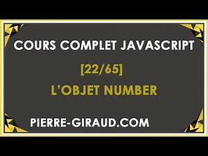 COURS COMPLET JAVASCRIPT [22/65] - L'objet Number, propriétés et méthodes
