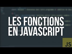 TUTO JS - #7 LES FONCTIONS