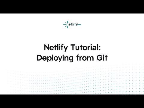 Netlify Tutorial –Deploying from Git