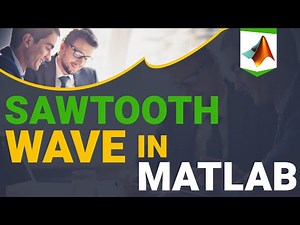 How to Generate & Plot SAWTOOTH WAVE | MATLAB Tutorial for Beginners