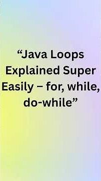 Java Loops Explained Super Easily – for, while, and do-while