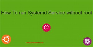Run Systemd Services Without Root on Linux [Guide]