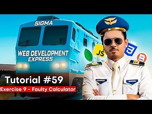 Exercise 9 - Faulty Calculator | Sigma Web Development Course - Tutorial #59
