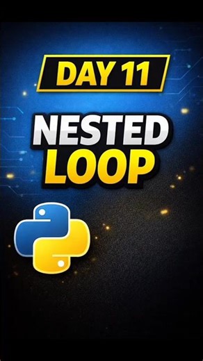 DAY 11 - NESTED LOOP | Python for Beginners