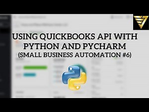 Using #Quickbooks API with #Python and #Pycharm | #183 (Small Business Automation #6)