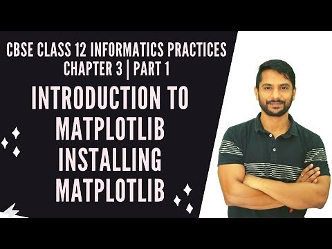 Introduction to Data Visualization | Installing Matplotlib | Class 12 IP | Chapter 3 Part 1 In Hindi