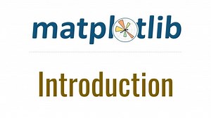 Matplotlib Tutorial - Introduction & Installation